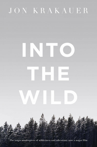 Into the Wild: The true story of a fatal journey into the harsh Alaskan wilderness (Picador Collection) (English Edition)