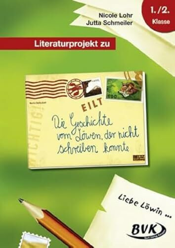 Literaturprojekt zu "Die Geschichte vom Löwen, der nicht schreiben konnte": 1./2. Klasse. Kopiervorlagen (Literaturprojekte)