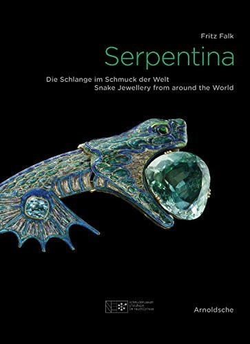 Serpentina: Die Schlange im Schmuck der Welt: Snake Jewellery