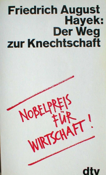 Der Weg zur Knechtschaft.