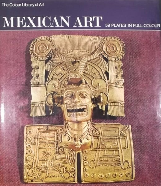 Mexican Art (Colour Library of Art)