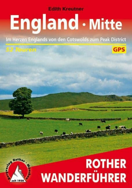 England - Mitte: Im Herzen Englands von den Cotswolds zum Peak District. 52 Touren. Mit GPS-Daten (Rother Wanderführer)