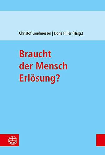 Braucht der Mensch Erlösung?