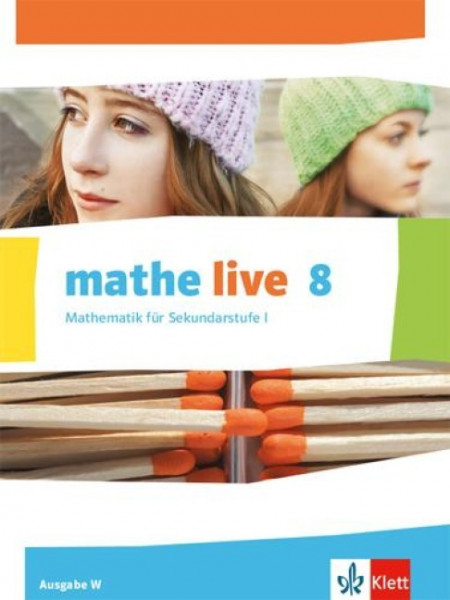 mathe live. Schülerbuch 8. Schuljahr. Ausgabe W