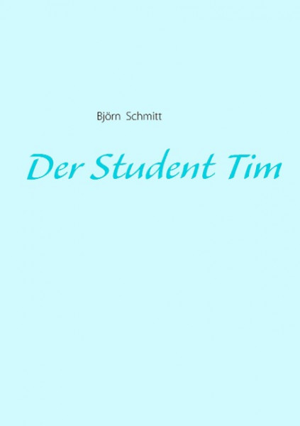 Der Student Tim