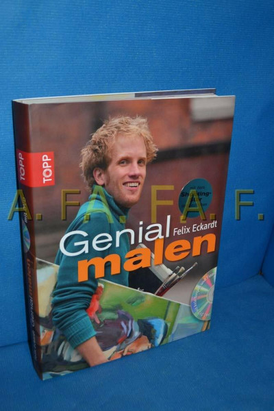 Genial malen: Acrylmalerei, Ölmalerei