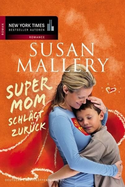 Supermom schlägt zurück: Roman. Deutsche Erstausgabe (New York Times Bestseller Autoren: Romance)