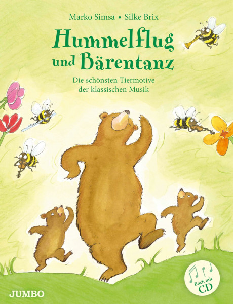 Hummelflug und Bärentanz: Die schönsten Tiermotive der klassischen Musik (Marko Simsa: König der Kinderkonzerte)