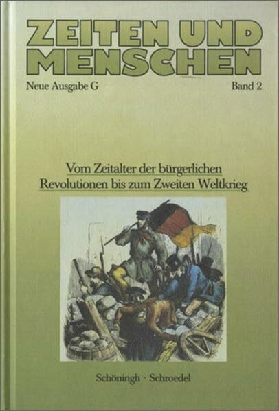 Zeiten und Menschen (Ausgabe G). Baden-Württemberg. Lern- und Arbeitsbuch... / Zeiten und Menschen Ausgabe G: Band 2 (Grundkurse 12.1 und 12.2): ... Arbeitsbuch für die Oberstufe der Gymnasien)