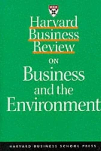 Harvard Business Review on Business and the Environment (HARVARD BUSINESS REVIEW PAPERBACK SERIES)