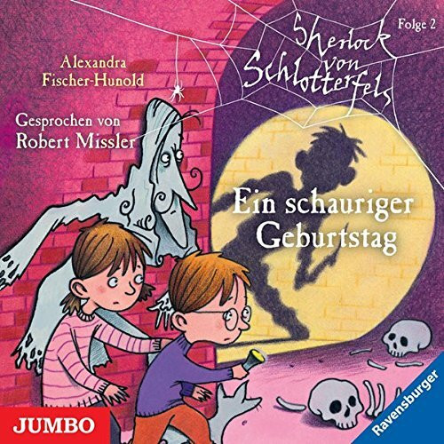 Sherlock von Schlotterfels 02. Ein schauriger Geburtstag