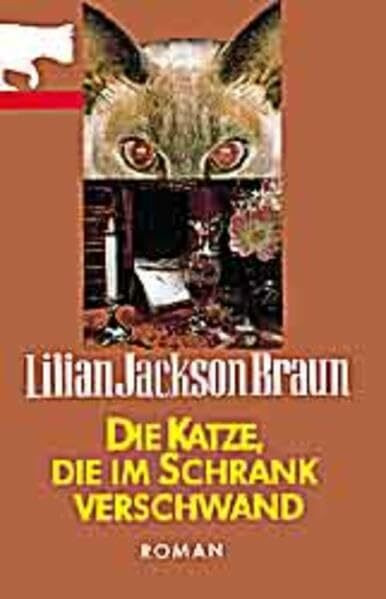 Die Katze, die im Schrank verschwand (Allgemeine Reihe. Bastei Lübbe Taschenbücher)