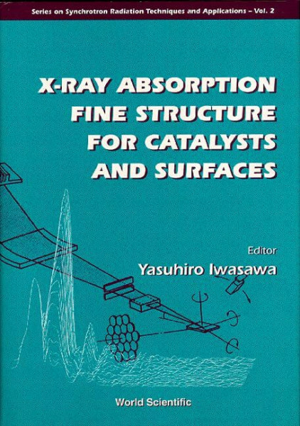 X-Ray Absorption Fine Structure (XAFS FOR CATALYSTS AND SURFACES, Band 2)