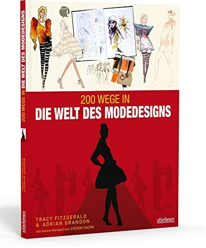 200 Wege in die Welt des Modedesigns