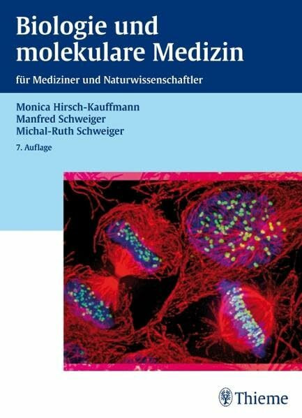 Biologie und molekulare Medizin: für Mediziner und Naturwissenschaftler