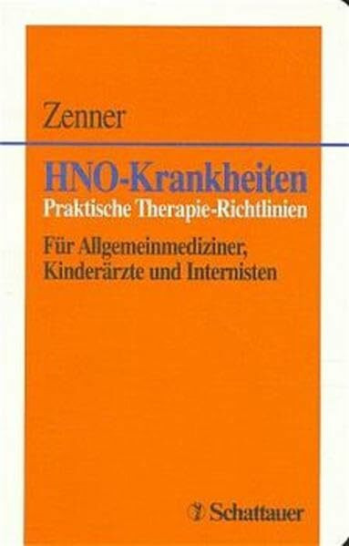 HNO-Krankheiten: Praktische Therapie-Richtlinien. Für Allgemeinmediziner, Kinderärzte und Internisten