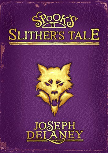 Spook's: Slither's Tale: Book 11 (The Wardstone Chronicles, Band 11)