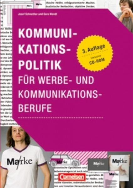 Kompetenz in Medien- und Werbeberufen. Kommunikationspolitik für Werbe- und Kommunikationsberufe