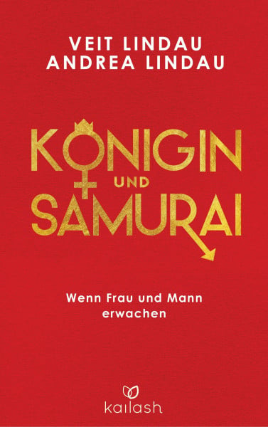 Königin und Samurai: Wenn Frau und Mann erwachen