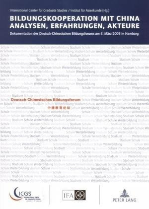 Bildungskooperation mit China. Analysen, Erfahrungen, Akteure