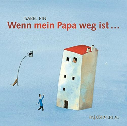 Wenn mein Papa weg ist