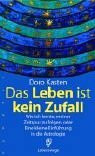 Das Leben ist kein Zufall: Wie ich lernte, meiner Zeitspur zu folgen, oder Eine kleine Einführung in die Astrologie