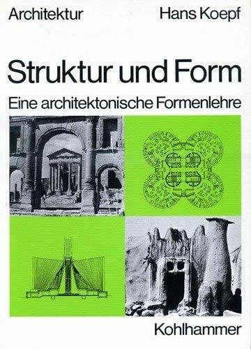 Struktur und Form: Eine architektonische Formenlehre (Fachbuchreihe Architektur)