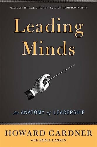 Leading Minds: An Anatomy Of Leadership Leading Minds: An Anatomy Of Leadership