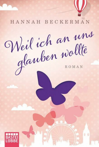 Weil ich an uns glauben wollte: Roman