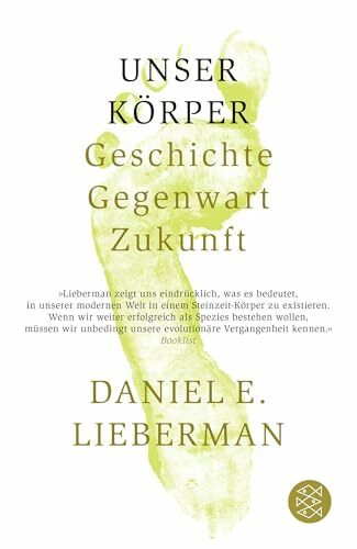 Unser Körper: Geschichte, Gegenwart, Zukunft