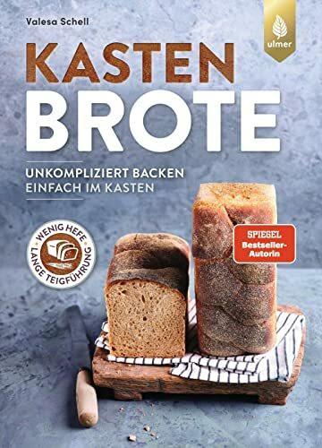 Kastenbrote: Spiegel-Bestseller-Autorin. Unkompliziert backen - einfach im Kasten. Wenig Hefe, lange Teigführung