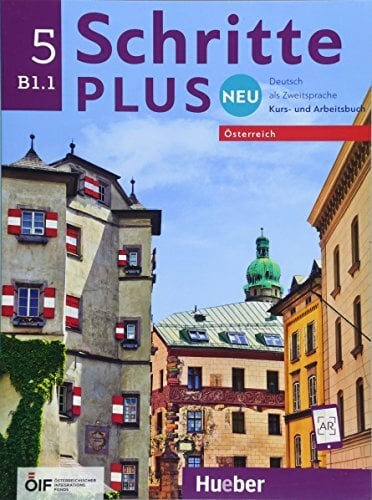 Schritte plus Neu 5 – Österreich: Deutsch als Zweitsprache / Kursbuch und Arbeitsbuch mit Audio-CD zum Arbeitsbuch (Schritte plus Neu - Österreich) Schritte plus Neu 5 – Österreich: Deutsch als Zweitsprache / Kursbuch und Arbeitsbuch mit Audio-CD zum Arbeitsbuch (Schritte plus Neu - Österreich)