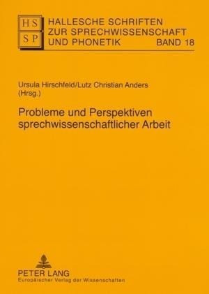 Probleme und Perspektiven sprechwissenschaftlicher Arbeit