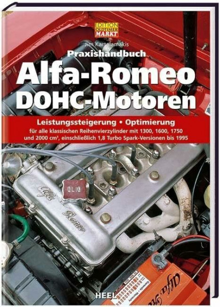 Praxishandbuch Alfa-Romeo DOHC-Motoren: Leistungssteigerung - Optimierung (Edition Oldtimer Markt)