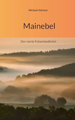 Mainebel: Der vierte Felsenlandkrimi (Die Felsenland-Krimis)
