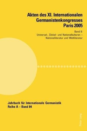 Akten des XI. Internationalen Germanistenkongresses Paris 2005. 'Germanistik im Konflikt der Kultur