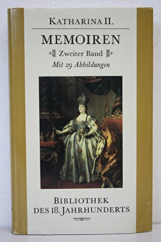Katharina II.-Memoiren. Erster Band-mit 29 Abbildungen.