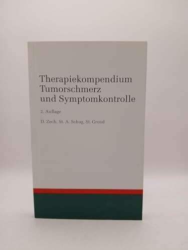 Therapiekompendium Tumorschmerz und Syptomkontrolle