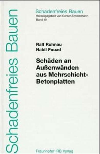 Schadenfreies Bauen Band 19: Schäden an Außenwänden aus Mehrschicht-Betonplatten