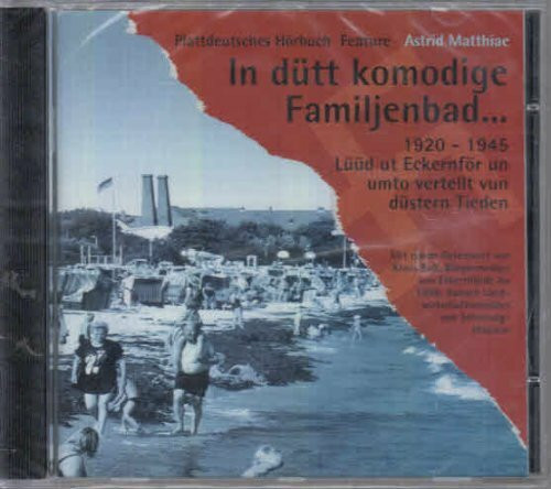 In dütt komodige Familjenbad...: 1920-1945: Lüüd ut Eckern för un umto vertellt vun düstern Tieden