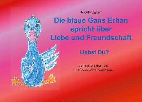 Die blaue Gans Erhan spricht über Liebe und Freundschaft