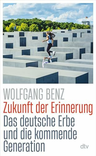 Zukunft der Erinnerung: Das deutsche Erbe und die kommende Generation