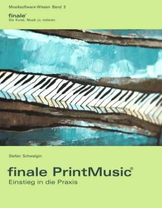 Finale PrintMusic - Einstieg in die Praxis