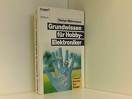 Grundwissen für Hobby-Elektroniker (Knaur Taschenbücher. Sachbücher)