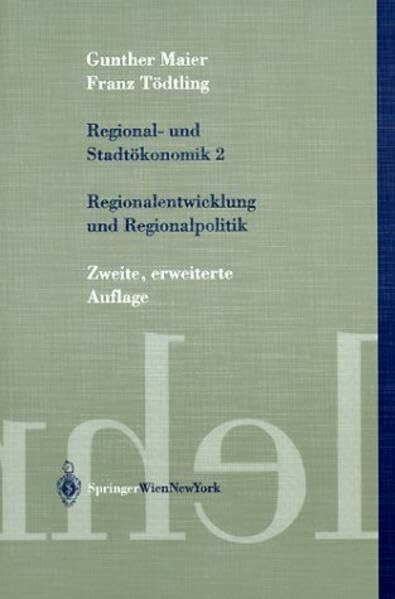 Regional- und Stadtökonomik, Band 2: Regionalentwicklung und Regionalpolitik