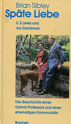 Späte Liebe. C.S. Lewis und Joy Davidman.
