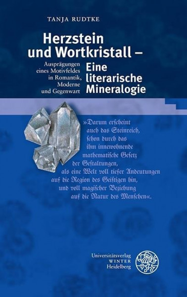Herzstein und Wortkristall - Eine literarische Mineralogie