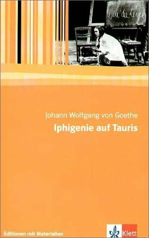 Iphigenie auf Tauris: Ein Schauspiel. Textausgabe mit Materialien (Editionen für den Literaturunterricht)