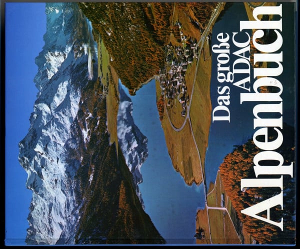 Das große ADAC - Alpenbuch (ADAC Führer u. Ratgeber)