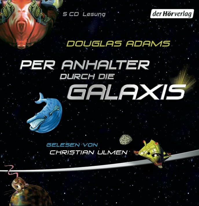 Per Anhalter durch die Galaxis Per Anhalter durch die Galaxis